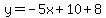 y=-5x%2B10%2B8