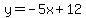 y=-5x%2B12