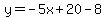 y=-5x%2B20-8
