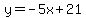 y=-5x%2B21