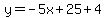 y=-5x%2B25%2B4