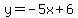 y=-5x%2B6
