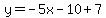 y=-5x-10%2B7