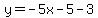 y=-5x-5-3