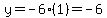 y=-6%281%29=-6