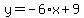 y=-6%2Ax+%2B+9