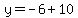 y=-6%2B10
