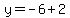 y=-6%2B2