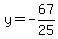 y=-67%2F25