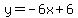 y=-6x%2B6