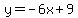 y=-6x%2B9