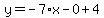 y=-7%2Ax-0%2B4