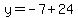 y=-7%2B24