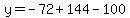 y=-72%2B144-100