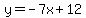 y=-7x%2B12