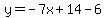y=-7x%2B14-6