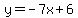 y=-7x%2B6