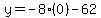 y=-8%280%29-62