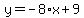 y=-8%2Ax%2B9