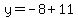 y=-8%2B11