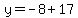 y=-8%2B17