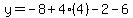 y=-8%2B4%284%29-2-6
