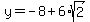 y=-8%2B6%2Asqrt%282%29