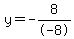 y=-8%2F-8
