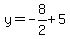 y=-8%2F2%2B5