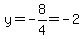 y=-8%2F4=-2