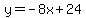y=-8x%2B24