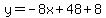 y=-8x%2B48%2B8
