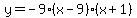 y=-9%28x-9%29%28x%2B1%29