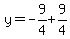 y=-9%2F4%2B9%2F4