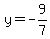 y=-9%2F7