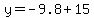 y=-9.8%2B15%29