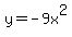 y=-9x%5E2