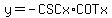 y=-CSCx%2ACOTx