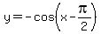 y=-cos%28x-pi%2F2%29