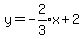 y=-expr%282%2F3%29x+%2B+2