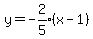 y=-expr%282%2F5%29%28x-1%29