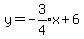 y=-expr%283%2F4%29x%2B6