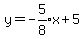 y=-expr%285%2F8%29x%2B5
