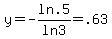 y=-ln.5%2Fln3=.63