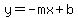 y=-mx%2Bb