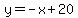y=-x%2B20