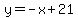 y=-x%2B21