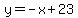 y=-x%2B23