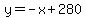 y=-x%2B280