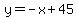 y=-x%2B45